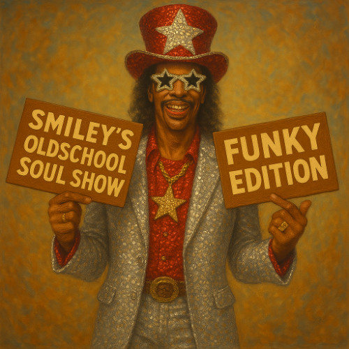 SMILEY'S OLDSCHOOL SOUL SHOW - Funky Edition - April 2, 2025
