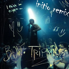 Bunt. ft. Mapei - TRIPPIN (initio remix)
