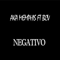 Negativo (Feat BCV)