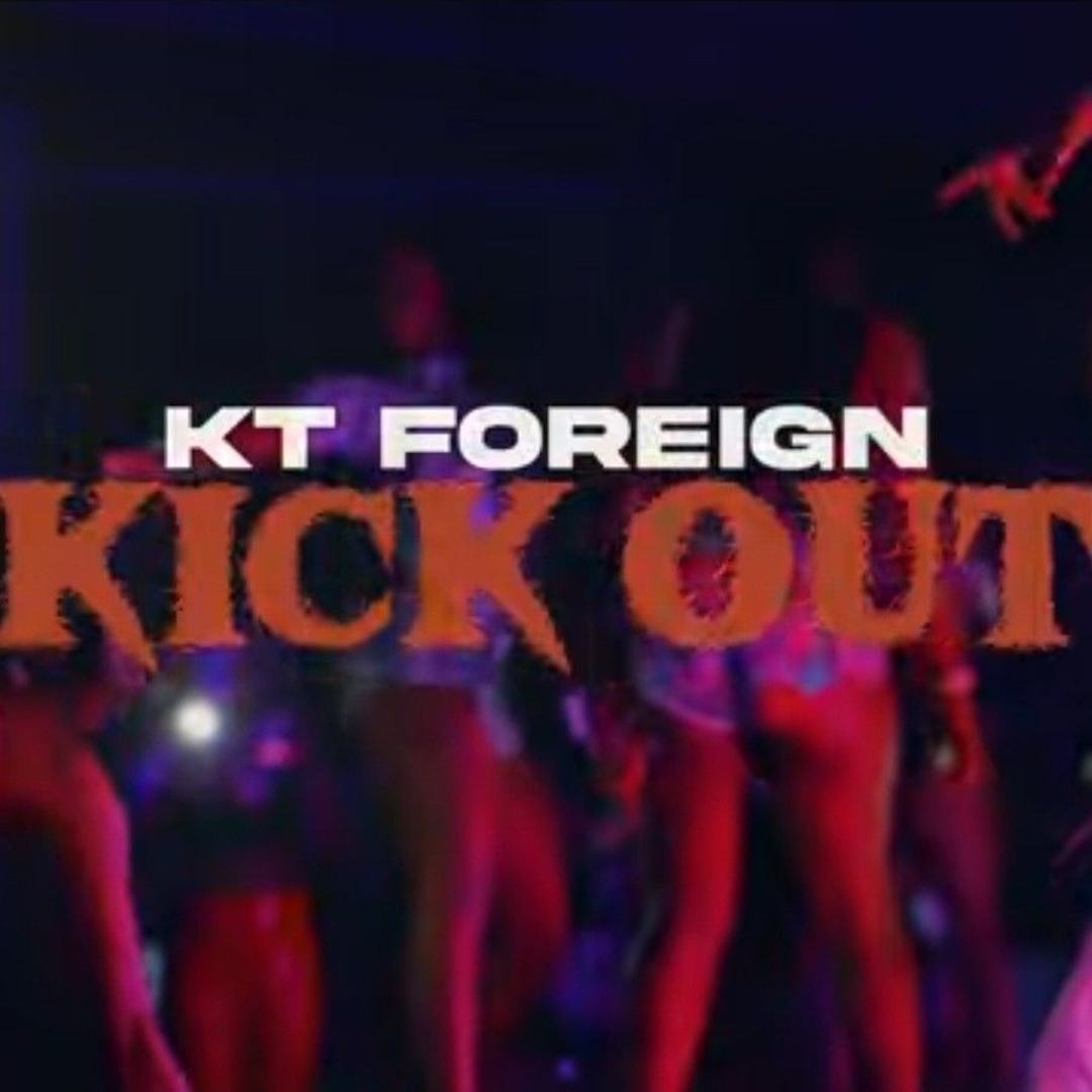 Stream KT Foreign - Kick Out by Song Uploader | Listen online for free ...