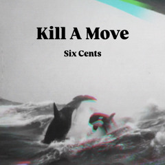kill a move