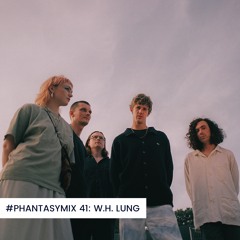 #PHANTASYMIX 41: W.H. Lung