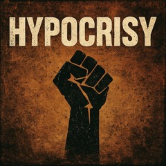 HYPOCRISY