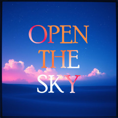 Open the Sky