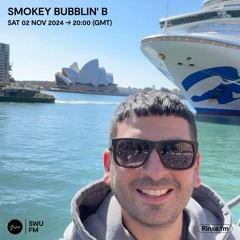 Smokey Bubblin' B - 02 November 2024