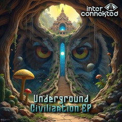 Interconnekted - Underground Civilisation Ep