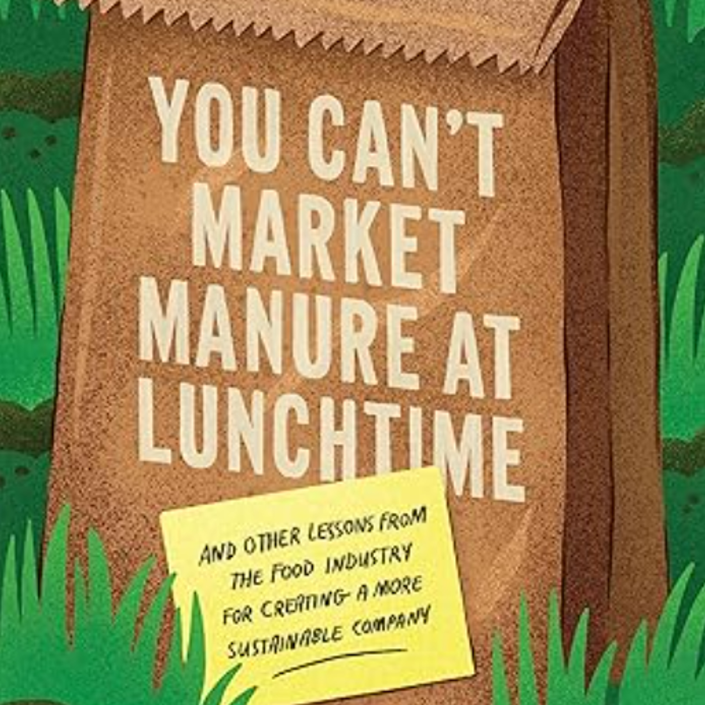 Maisie Ganzler author of "You Can't Market Manure at Lunchtime" episode artwork