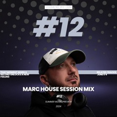 Marc House Session Mix #12