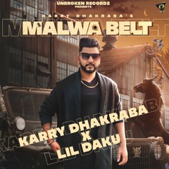 Malwa Belt(Snippet)- Karry Dhakraba x Lil Daku