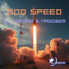 DJ Jordaz & Nasobem - God Speed *FREE DOWNLOAD*