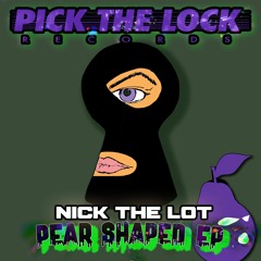 NICK THE LOT - PEAR SHAPED EP - JUNE 11TH