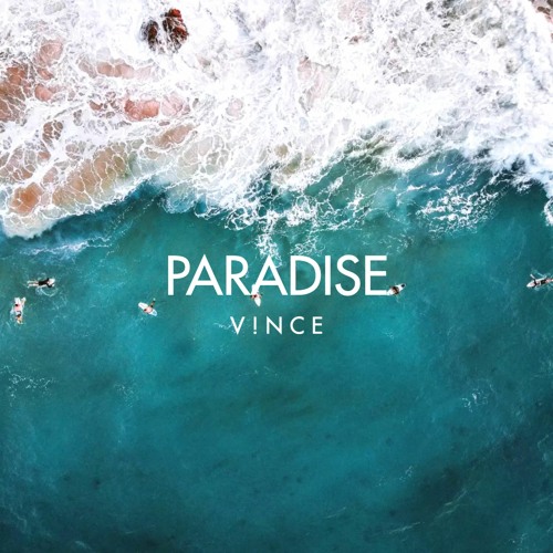 Stream Paradise by V!NCE | Listen online for free on SoundCloud