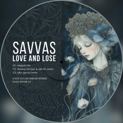 Savvas - Love and Lose [Stellar Fountain]