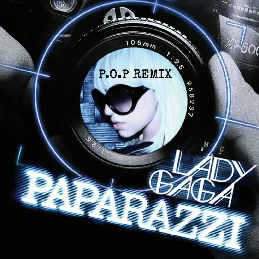 Listen to Lady Gaga - Paparazzi (P.O.P Remix) Extended by P.O.P in