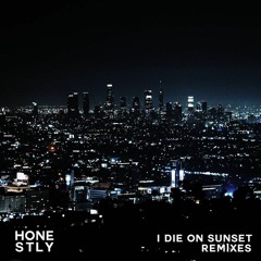 Honestly - I Die On Sunset (Courts Remix)
