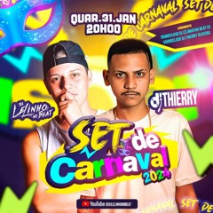 SET DE CARNAVAL 2024 - DJ THIERRY E LELINHO NO BEAT