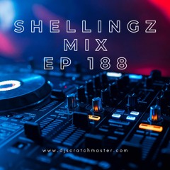 Shellingz Mix Ep 188