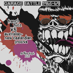 Arthur Kach/2025: "GARAGE BATTLE 1965-69" (french fuzz VS australian-new zealandian groove)