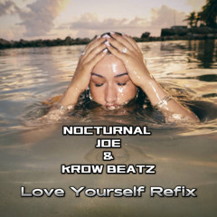 Nocturnal Joe & Krow Beatz - Love Yourself refix