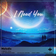 Melodix - I Need You