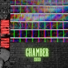 ISOxo - Chamber (nolan. flip)