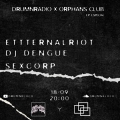 drumnRadio ESPECIAL - DNB X Orphans Club