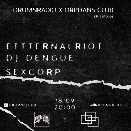 drumnRadio ESPECIAL - DNB X Orphans Club