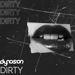 DIRTY [CLIP]