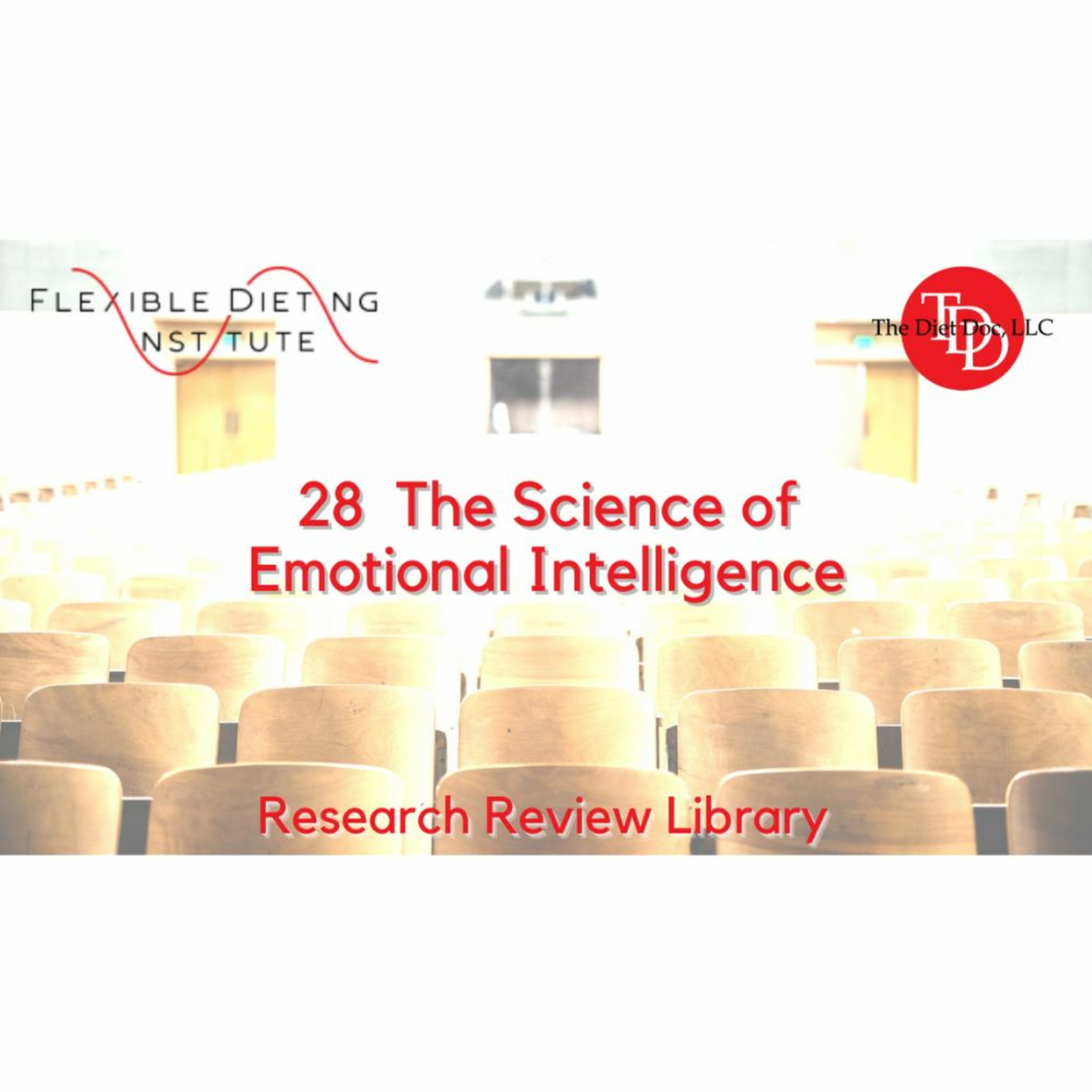 FLEXIBLE DIETING INSTITUTE Research Reviews - 28 The Science Of Emotional Intelligence episode artwork
