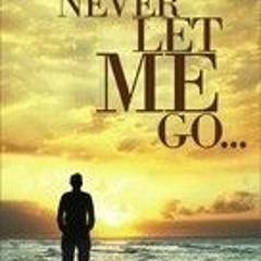 [PDF BOOK*| Never Let Me Go... by Sachin Garg