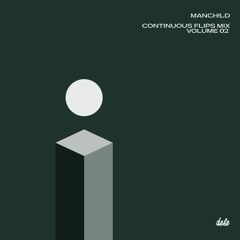 Manch!ld - Continuous Flips Mix