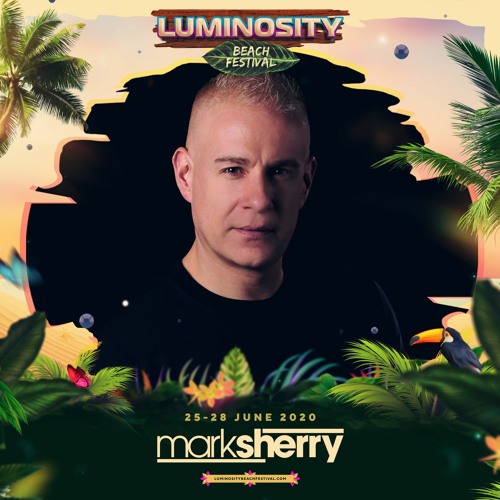 Mark Sherry LIVE @ Luminosity Beach Festival 2020 (LIVE - STREAM) 25.06.20