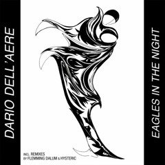 Dario Dell'Aere - Eagles In The Night (Flemming Dalum Remix)