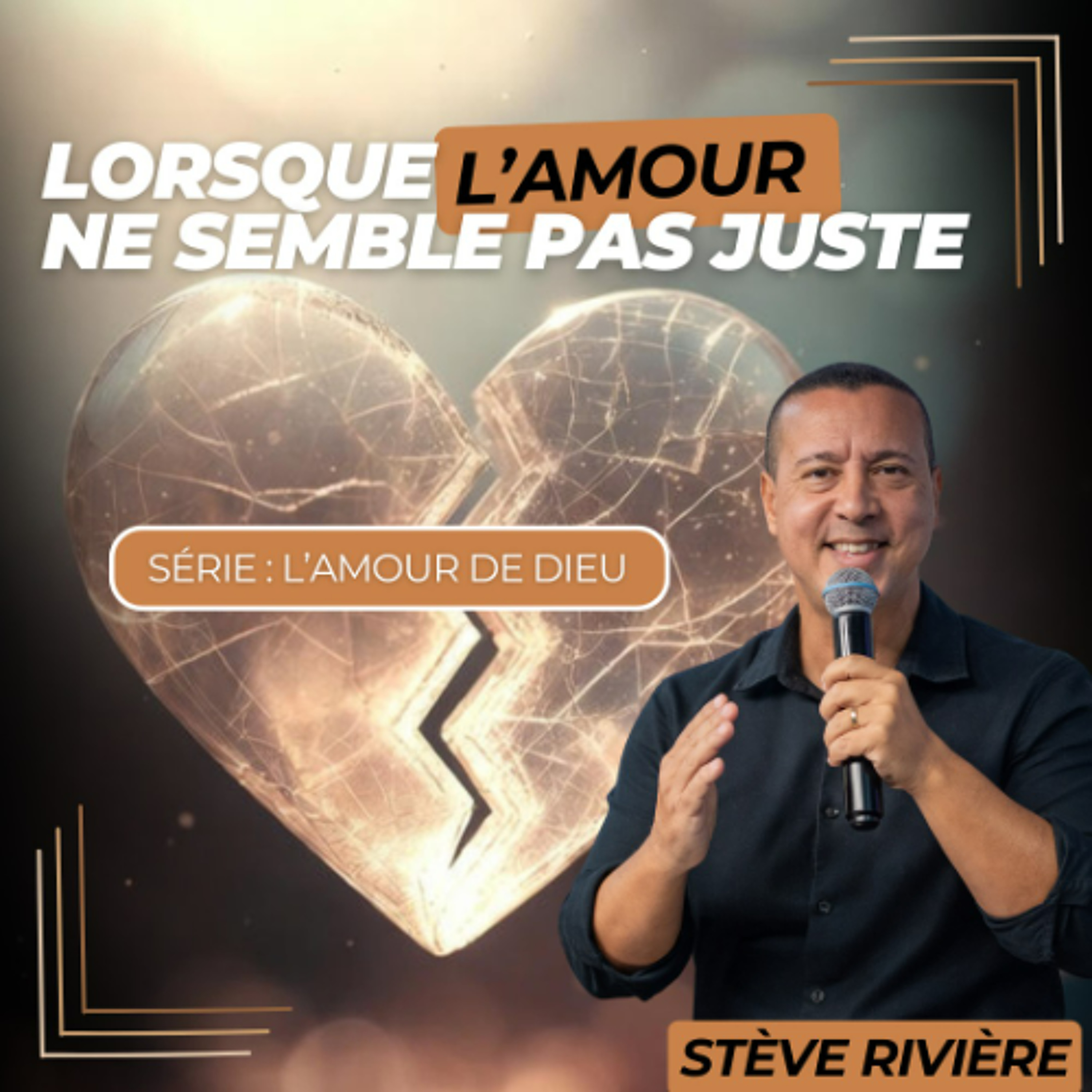Lorsque l'amour ne semble pas juste  - Stève RIVIERE