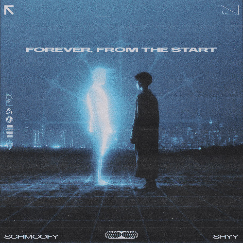 Shyy & Schmoofy - Forever, From the Start