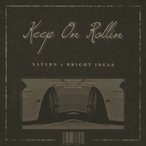 KEEP ON ROLLIN W/SATVRN