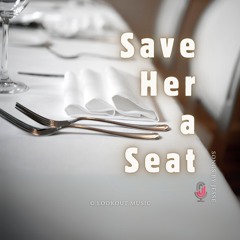 Save Her a Seat