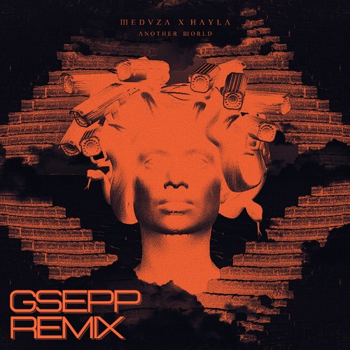Another World - MEDUZA X HAYLA ( GSEPP Remix )