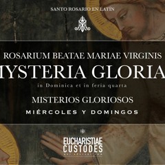 Santo Rosario en Latín, Misterios Gloriosos, MYSTERIA GLORIAE