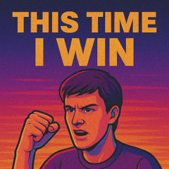 This Time I Win
