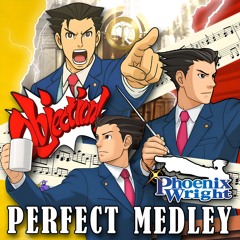 Phoenix Wright ~ Objection! Perfect Medley 2004-2017