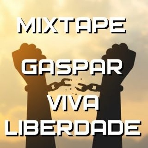 GASPAR - Viva A Liberdade