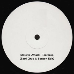 Massive Attack - Teardrop (Basti Grub & Sonson Edit) Free Download