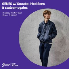 GENES, Scuube, Mod Sens & stalesmcgales // Wave/Breaks/Neo Grime Mix 11th NOV 2021