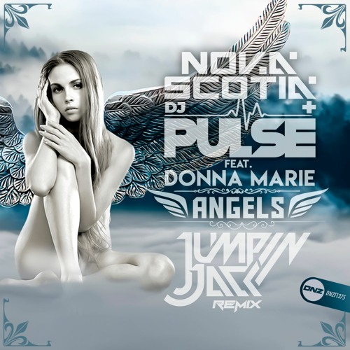 Nova Scotia & Dj Pulse Feat. Donna Marie - Angels Jumpin Jack Remix