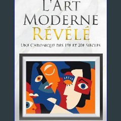 {ebook} 📖 L'Art Moderne Révélé: Une Chronique des 19e et 20e Siècles (Easy History Français) (Fren