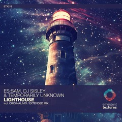 Es:sam, DJ Sisley & Temporarily Unknown - Lighthouse (Original Mix) [ETX218]