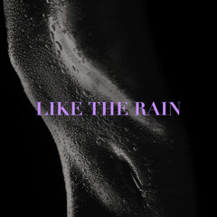 Like The Rain