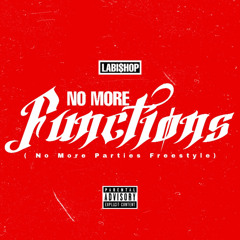 NO MORE FUNCTIONS (No More Parties Freestyle)