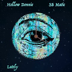 Hollow Donnie X SB Matic - Lately